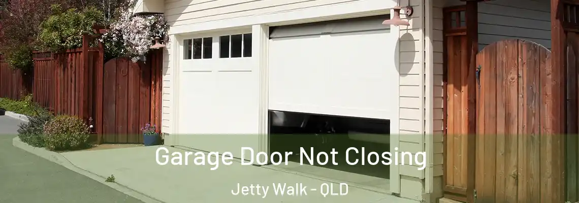 Garage Door Not Closing Jetty Walk - QLD