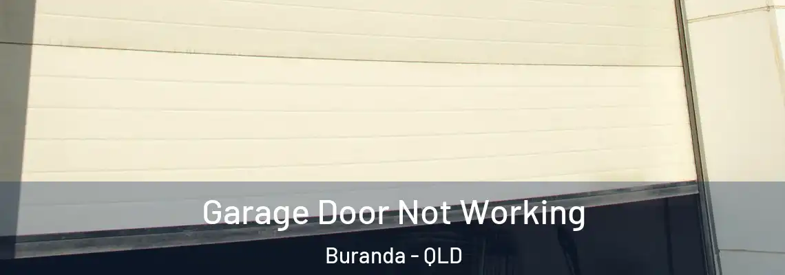 Garage Door Not Working Buranda - QLD
