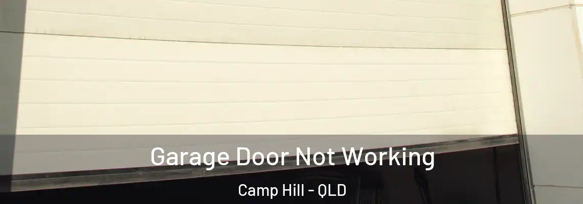  Garage Door Not Working Camp Hill - QLD