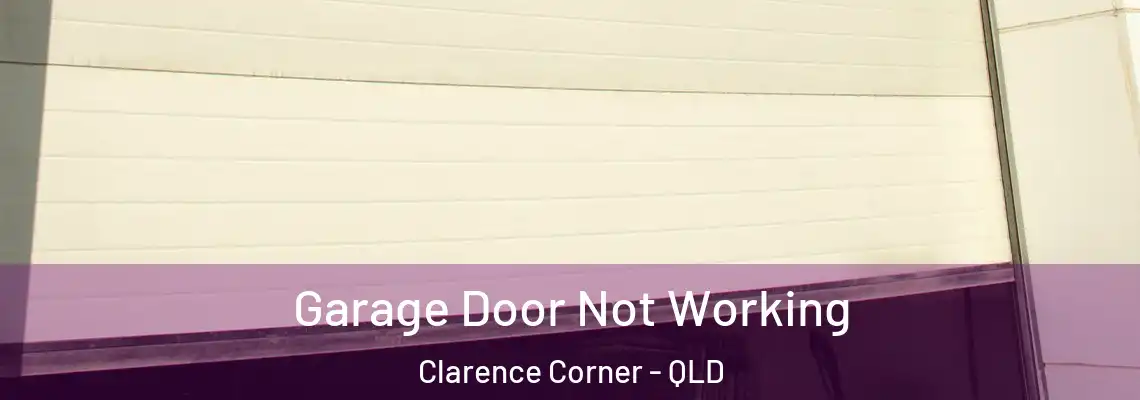 Garage Door Not Working Clarence Corner - QLD