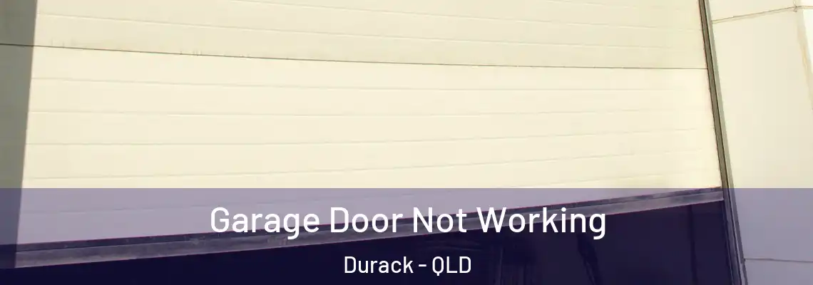 Garage Door Not Working Durack - QLD