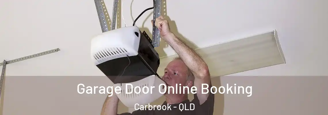 Garage Door Online Booking Carbrook - QLD