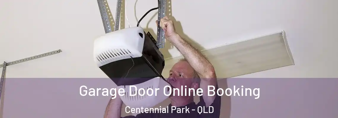 Garage Door Online Booking Centennial Park - QLD