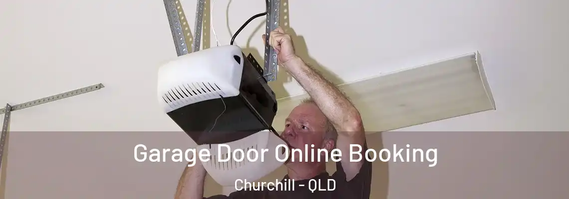  Garage Door Online Booking Churchill - QLD