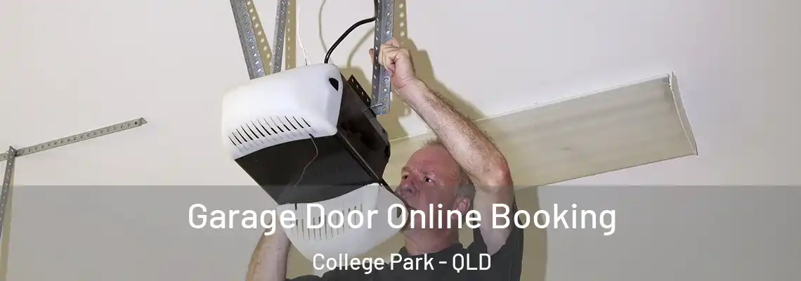 Garage Door Online Booking College Park - QLD