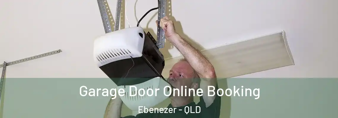 Garage Door Online Booking Ebenezer - QLD