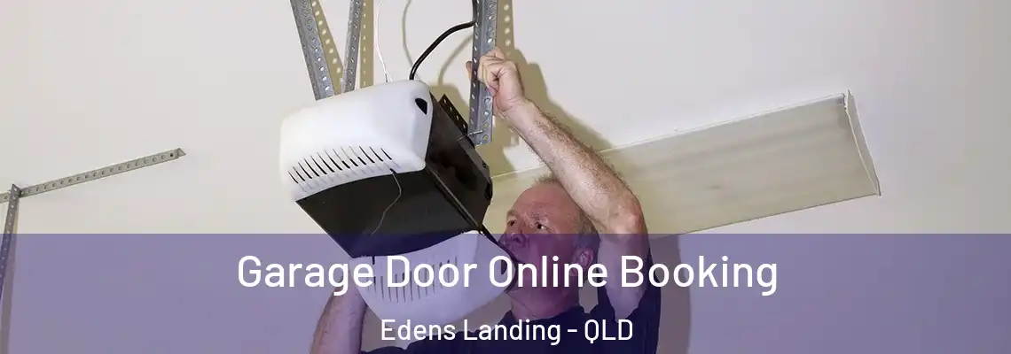 Garage Door Online Booking Edens Landing - QLD