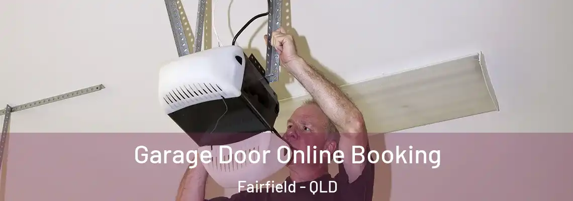 Garage Door Online Booking Fairfield - QLD