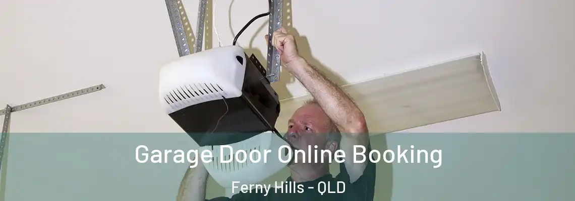 Garage Door Online Booking Ferny Hills - QLD
