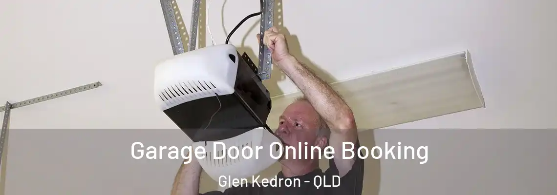 Garage Door Online Booking Glen Kedron - QLD