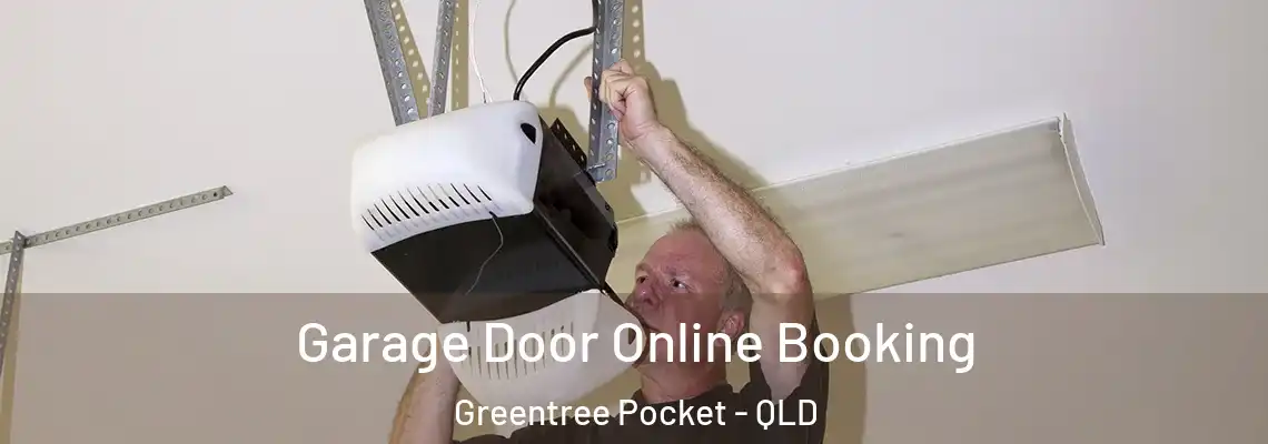 Garage Door Online Booking Greentree Pocket - QLD