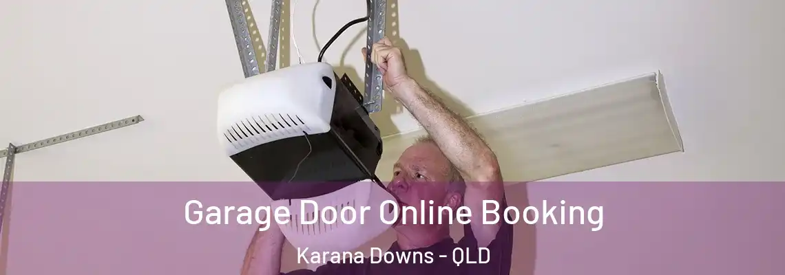 Garage Door Online Booking Karana Downs - QLD