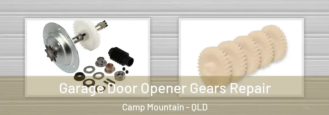 Garage Door Opener Gears Repair Camp Mountain - QLD
