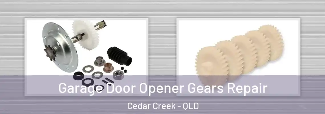  Garage Door Opener Gears Repair Cedar Creek - QLD