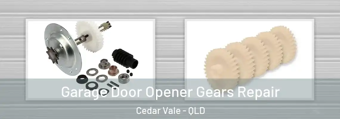  Garage Door Opener Gears Repair Cedar Vale - QLD