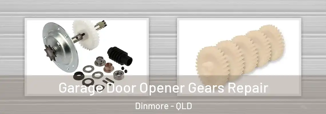 Garage Door Opener Gears Repair Dinmore - QLD