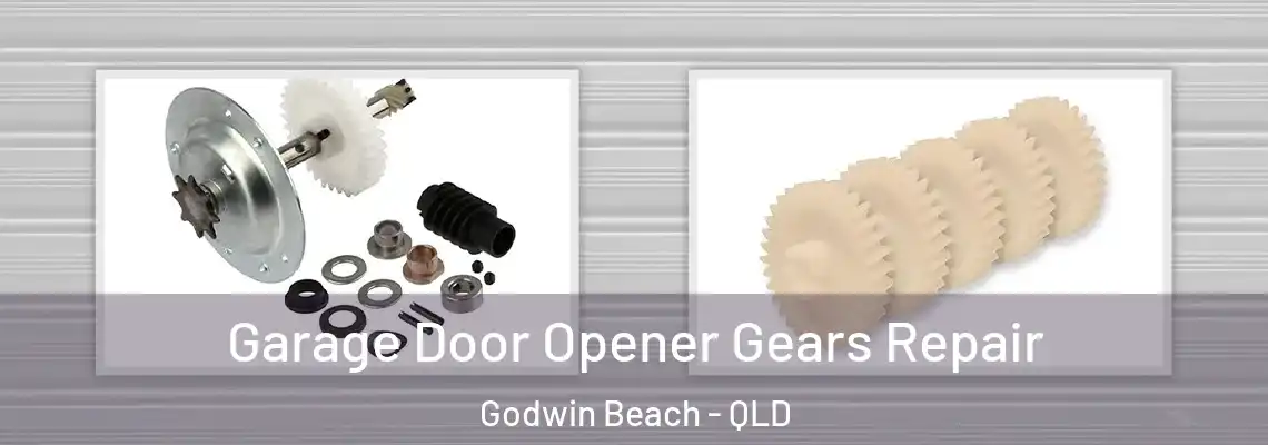 Garage Door Opener Gears Repair Godwin Beach - QLD