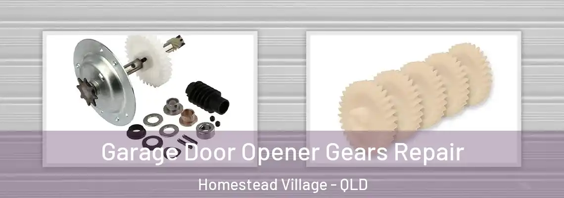 Garage Door Opener Gears Repair Homestead Village - QLD