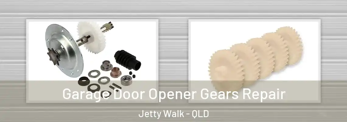 Garage Door Opener Gears Repair Jetty Walk - QLD