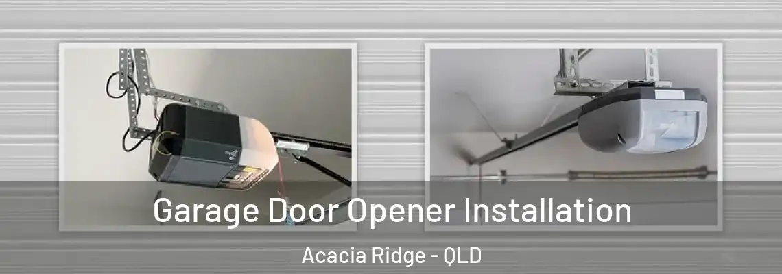  Garage Door Opener Installation Acacia Ridge - QLD