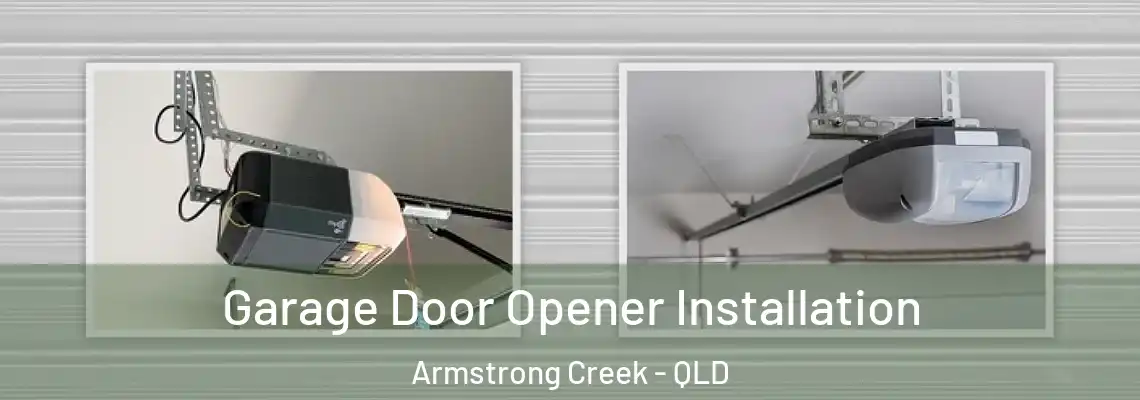 Garage Door Opener Installation Armstrong Creek - QLD