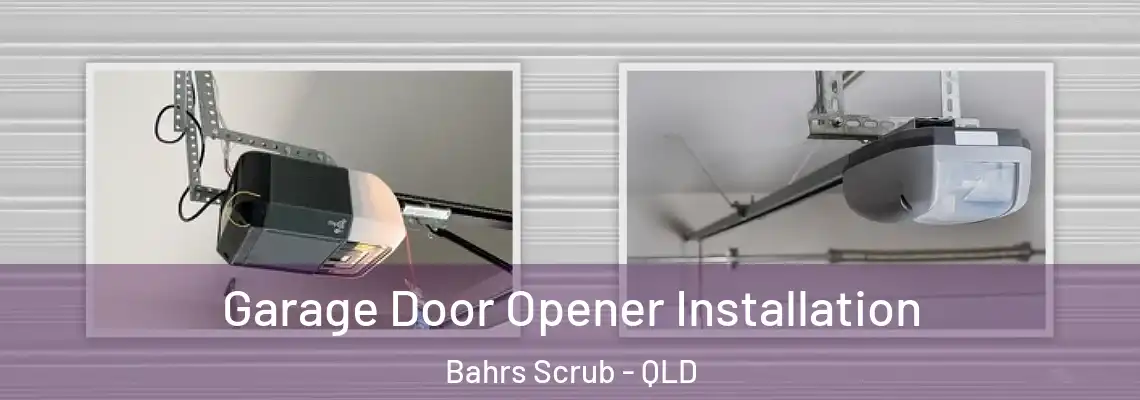  Garage Door Opener Installation Bahrs Scrub - QLD