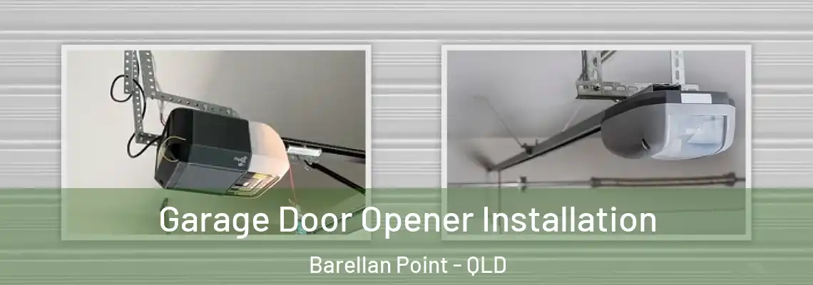 Garage Door Opener Installation Barellan Point - QLD