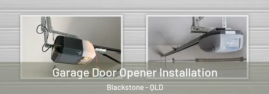  Garage Door Opener Installation Blackstone - QLD