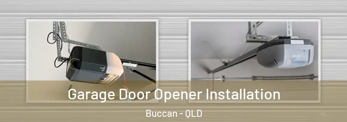 Garage Door Opener Installation Buccan - QLD