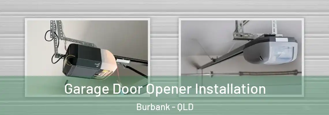 Garage Door Opener Installation Burbank - QLD