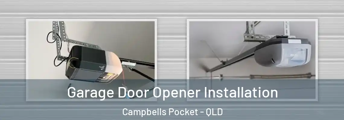  Garage Door Opener Installation Campbells Pocket - QLD