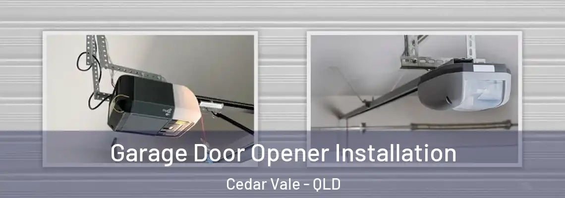 Garage Door Opener Installation Cedar Vale - QLD