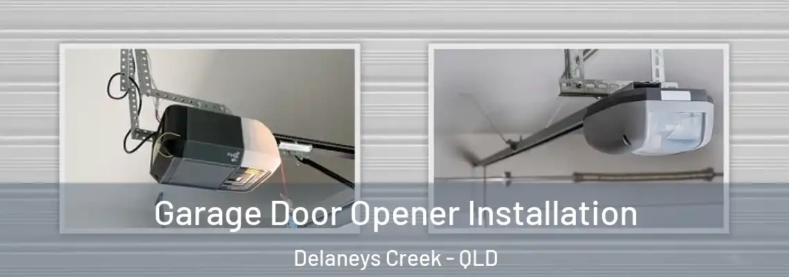  Garage Door Opener Installation Delaneys Creek - QLD