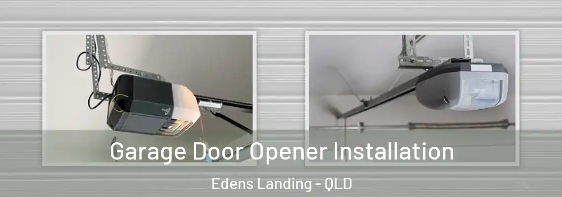  Garage Door Opener Installation Edens Landing - QLD
