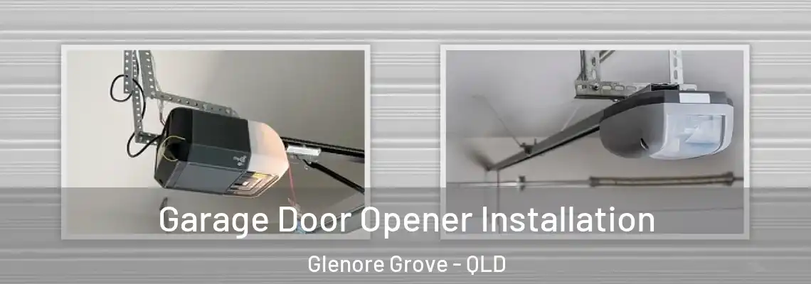  Garage Door Opener Installation Glenore Grove - QLD