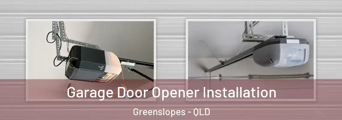  Garage Door Opener Installation Greenslopes - QLD
