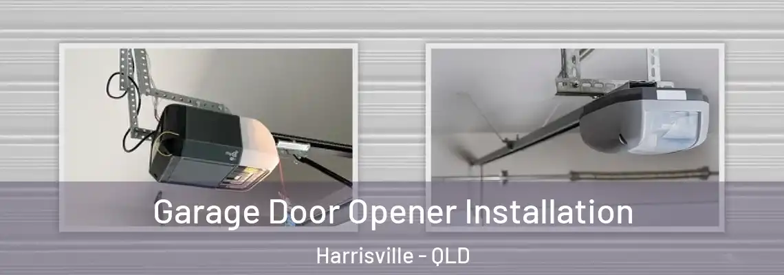 Garage Door Opener Installation Harrisville - QLD
