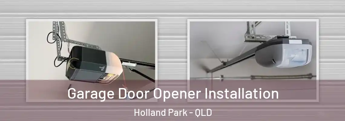 Garage Door Opener Installation Holland Park - QLD