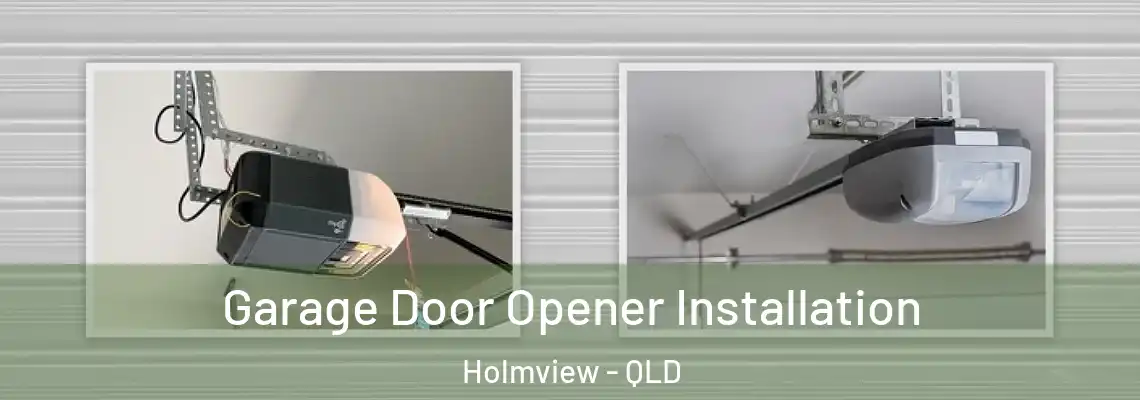 Garage Door Opener Installation Holmview - QLD