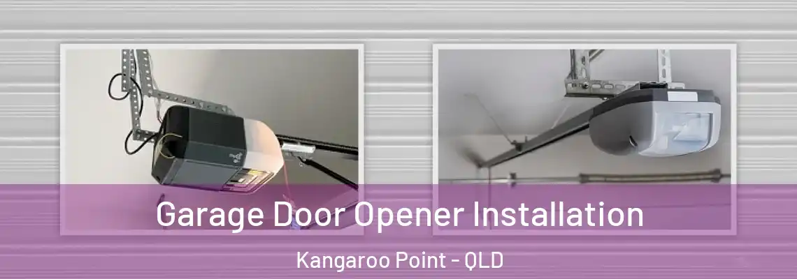 Garage Door Opener Installation Kangaroo Point - QLD