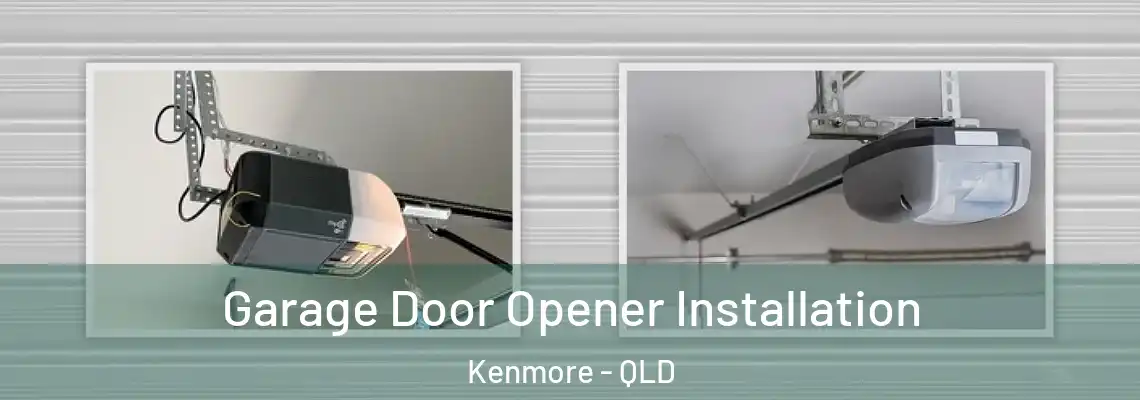 Garage Door Opener Installation Kenmore - QLD