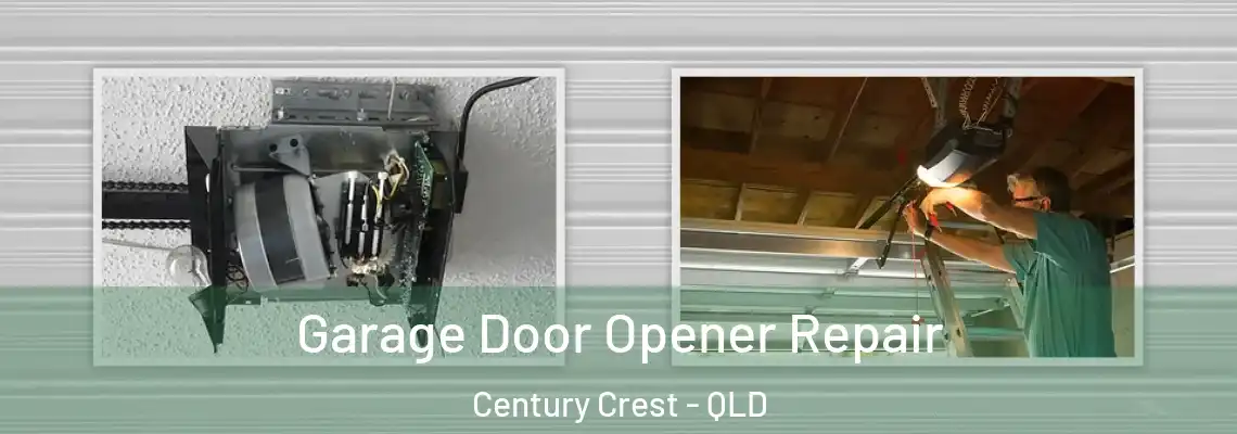 Garage Door Opener Repair Century Crest - QLD