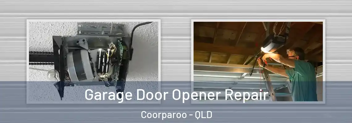 Garage Door Opener Repair Coorparoo - QLD