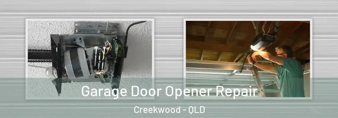 Garage Door Opener Repair Creekwood - QLD