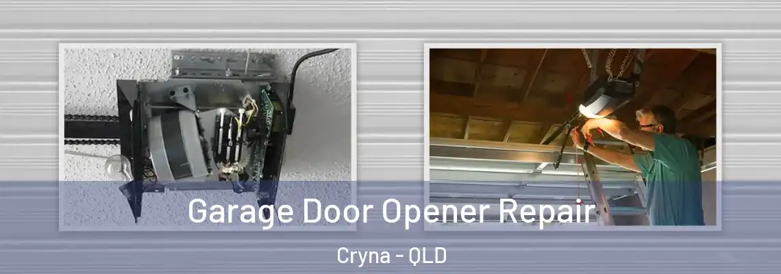 Garage Door Opener Repair Cryna - QLD