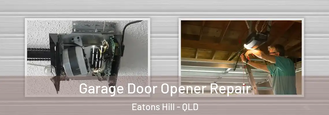 Garage Door Opener Repair Eatons Hill - QLD