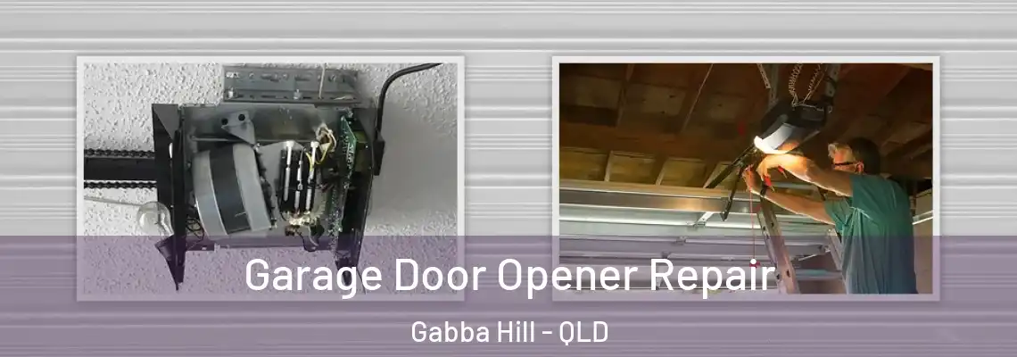 Garage Door Opener Repair Gabba Hill - QLD