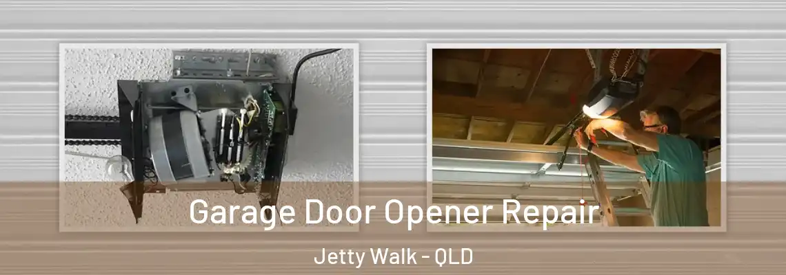 Garage Door Opener Repair Jetty Walk - QLD