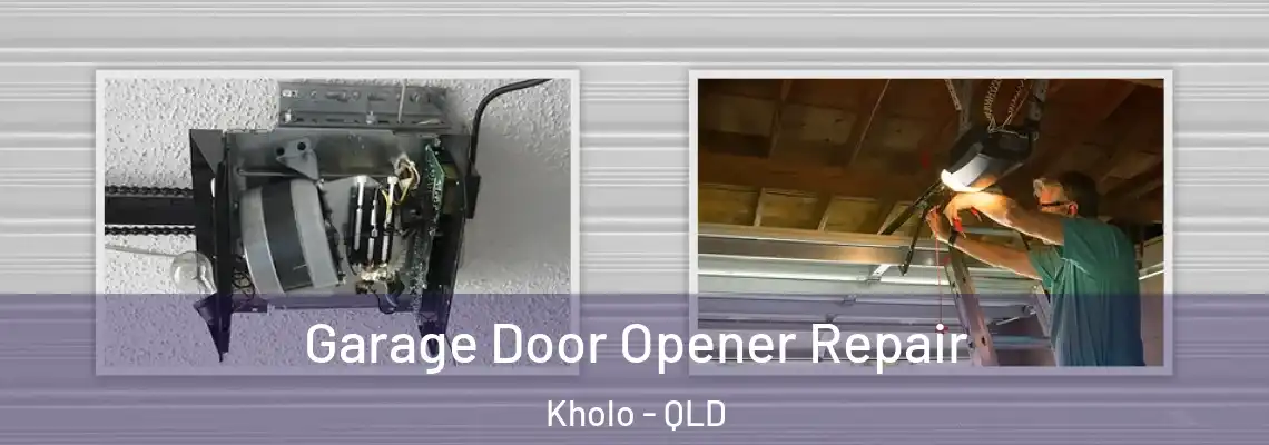 Garage Door Opener Repair Kholo - QLD