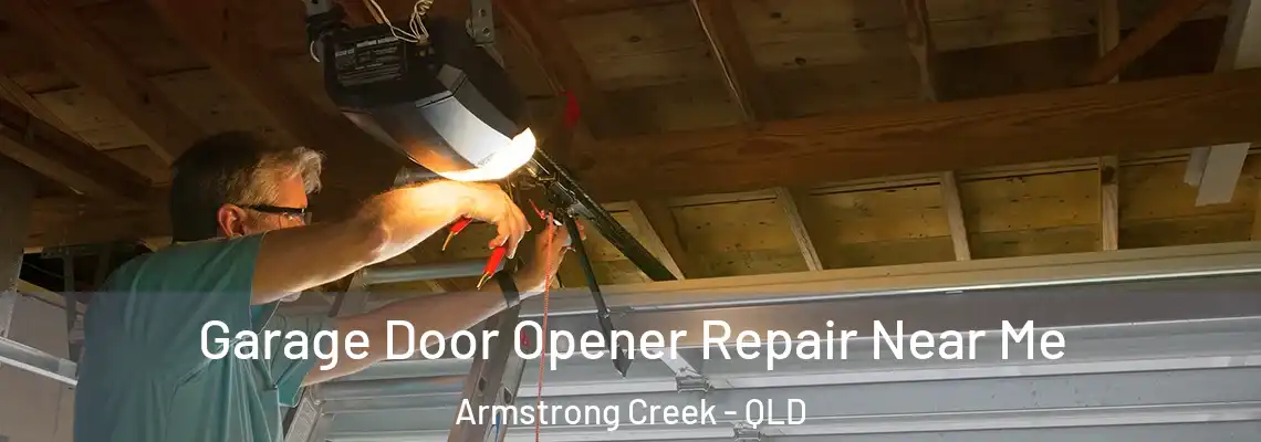 Garage Door Opener Repair Near Me Armstrong Creek - QLD